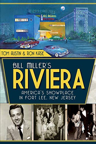 Bill Miller's Riviera: America's Showplace in Fort Lee, New Jersey (Landmarks)