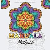 Mandala Malbuch: Mandala-Malbuch für Kinder und Erwachsene (Anfänger) - 40 Einzigartige Mandalas - Schwierigkeitsstufen: Leicht bis Mittel - Band 1
