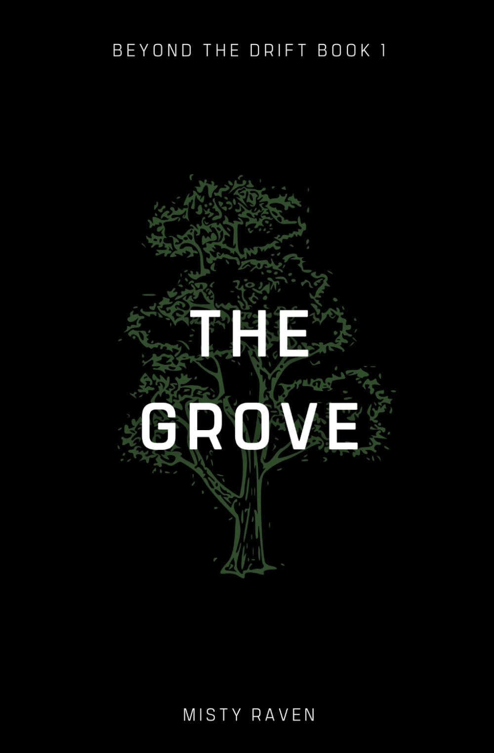 The Grove: Beyond the Drift Book 1