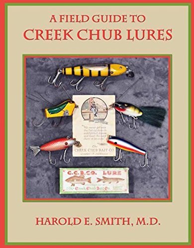The Field Guide to Creek Chub Lures and Collectibles by Harold E. Smith (2015-08-02)