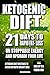 Produktbild KETOGENIC DIET: 21 Days to Rapid Fat-Loss,unstoppable energy & upgrade your life "Journal": Every Day Journal