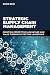 Strategic Supply Chain Management: Creating Competitive Advantage and Value Through Effective Leadership