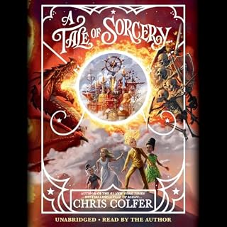 A Tale of Sorcery... Audiobook By Chris Colfer cover art