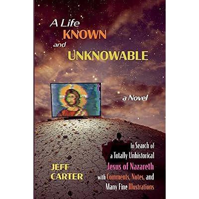 A Life Known and Unknowable