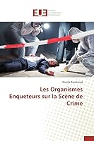 Les Organismes Enqueteurs Sur La Scène de Crime 384166220X Book Cover
