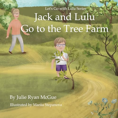 Jack and Lulu Go to the Tree Farm