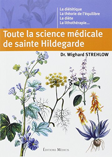 Télécharger Toute la science médicale de sainte Hildegarde Francais PDF