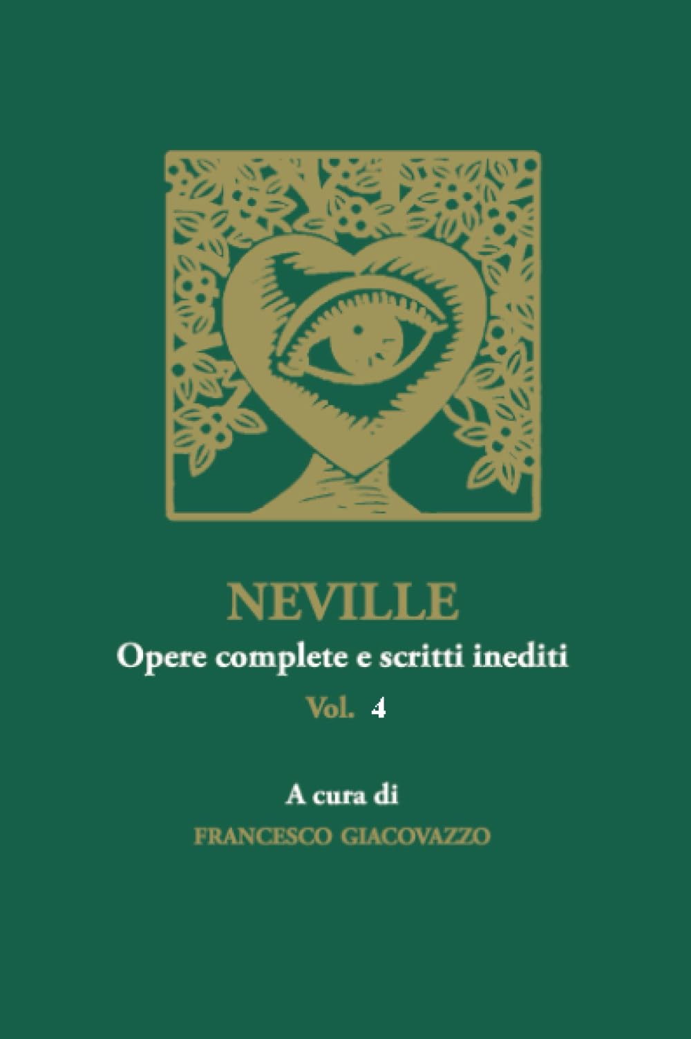 NEVILLE Opere complete e scritti inediti Vol. 4