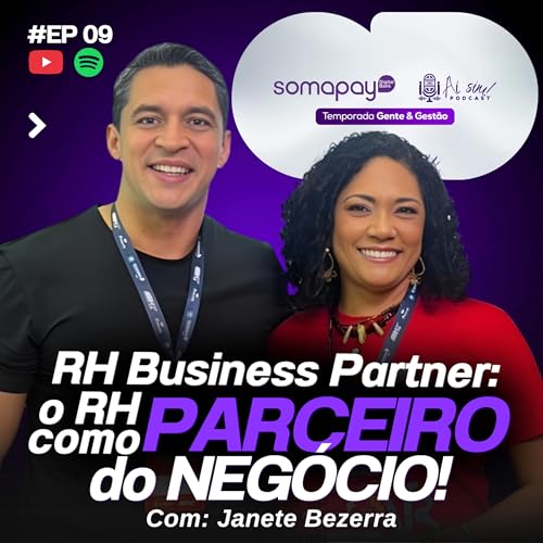 Rh como parceiro do Neg&oacute;cio. Com Janete Bezerra. A&iacute; sim e Somapay | CEAR&Aacute; RH #9