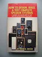 How to design, build, & test complete speaker systems 0830698973 Book Cover