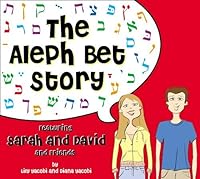 The Aleph Bet Story: Featuring Sarah and David and Friends 0976164809 Book Cover