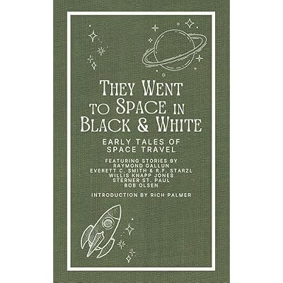 They Went to Space in Black & White: Early Tales of Space Travel