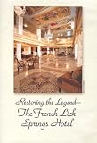 Restoring the Legend- The French Lick Springs Hotel