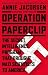 Operation Paperclip: The CIA's Secret Program to Bring Nazi Scientists to America by Annie Jacobsen (1-Jan-1960) Hardcover