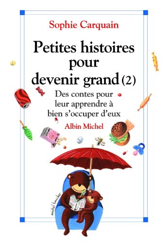 Télécharger Petites histoires pour devenir grand - tome 2 : Des contes pour leur apprendre à bien s'occuper d'e Gratuit