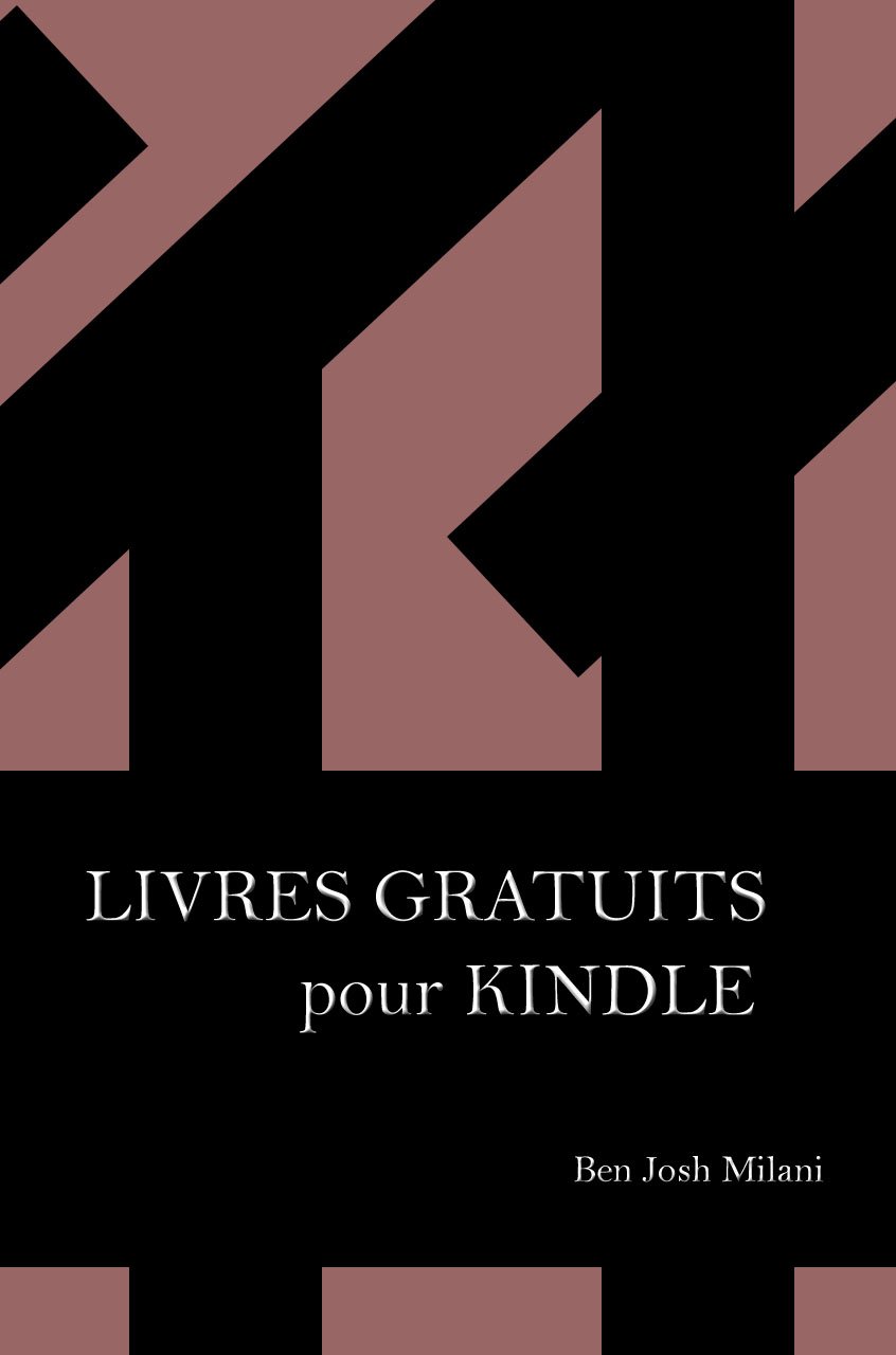 Livres gratuits pour kindle Comment pouvoir lire presque tous les ebooks (French