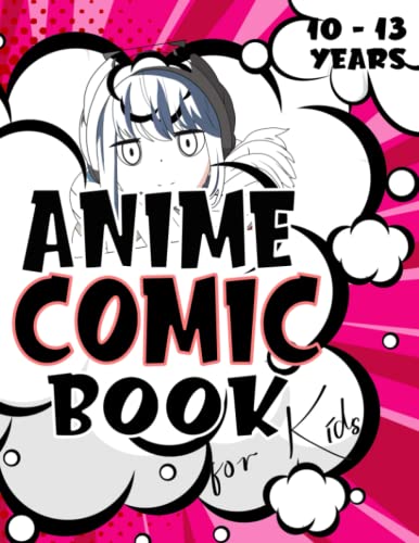 Anime Comic Book: Anime Comic Book for Kids 10-13 | Blank Comic Book for Boys & Girls who Love Drawing Manga | Blank Comic Manga Sketch Book for Drawing and Sketching Anime