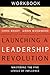 Launching a Leadership Revolution Workbook