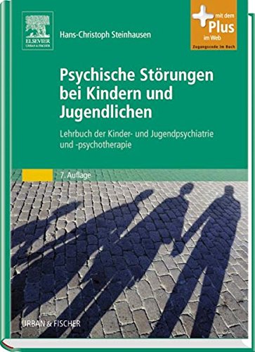 Elsevier - Psychische Störungen bei Kindern und Jugendlichen: Lehrbuch der Kinder- und Jugendpsychiatrie und -psychotherapie