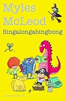 Singalongabingbong!: Poems for children 1090603444 Book Cover