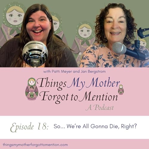 So... We&rsquo;re All Gonna Die, Right?