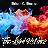 The Lord Refines