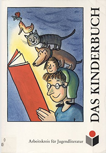 Das Kinderbuch. Eine Auswahl empfehlenswerter Kinderbücher