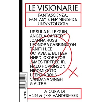 Le Visionarie: Fantascienza, Fantasy e Femminismo