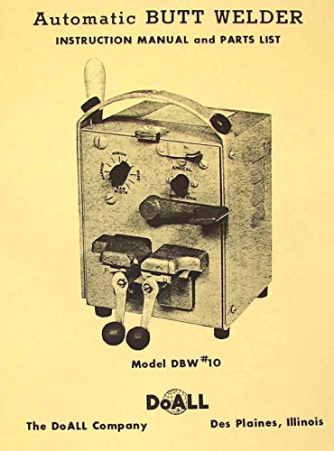 DOALL Butt Welder DBW #10 Operator's and Parts Manual
