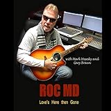  Loves Here Then Gone (feat. Mark Wesesky & Gary Braun)