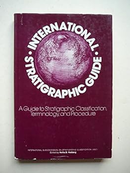 Hardcover International stratigraphic guide: A guide to stratigraphic classification, terminology, and procedure Book