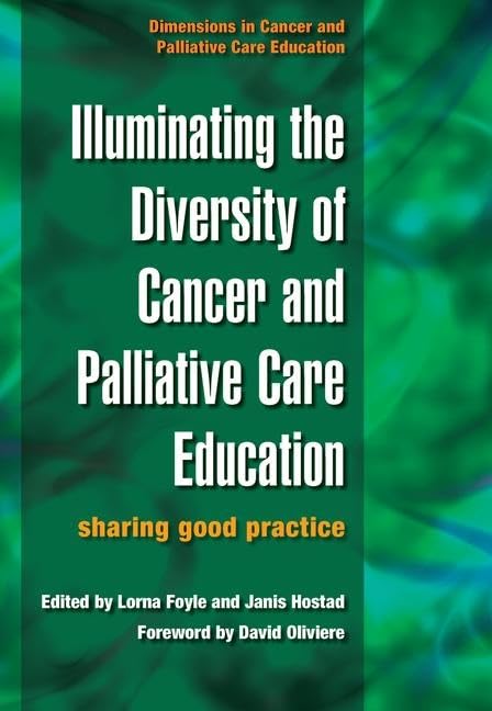 Illuminating the Diversity of Cancer and Palliative Care Education: A Complete Resource for EMQs & a Complete Resource for MCQs, Volume 1 & 2