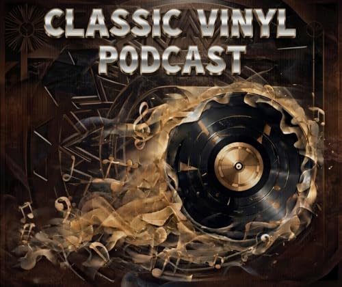 Classic Vinyl Podcast Podcast Por Classic Vinyl Podcast arte de portada