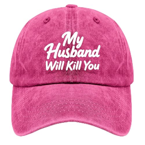 My Husband Will Kill You Hats for Women Fashion Washed Distressed Baseball Cap