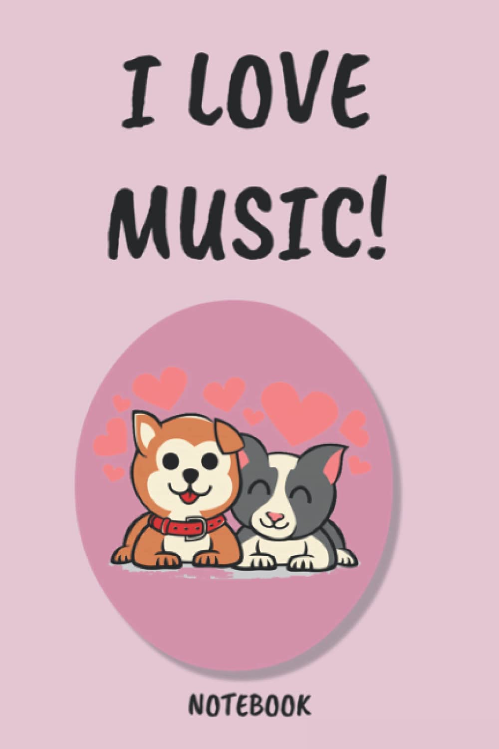 Notebook - The Dogs - I Love Music....: Notebook Planner - 6x9 inch Daily Planner Journal, To Do List Notebook, Daily Organizer, 114 Pages