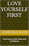 firstone tv  Love Yourself First : A Journey to Inner Peace and Confidence (English Edition)