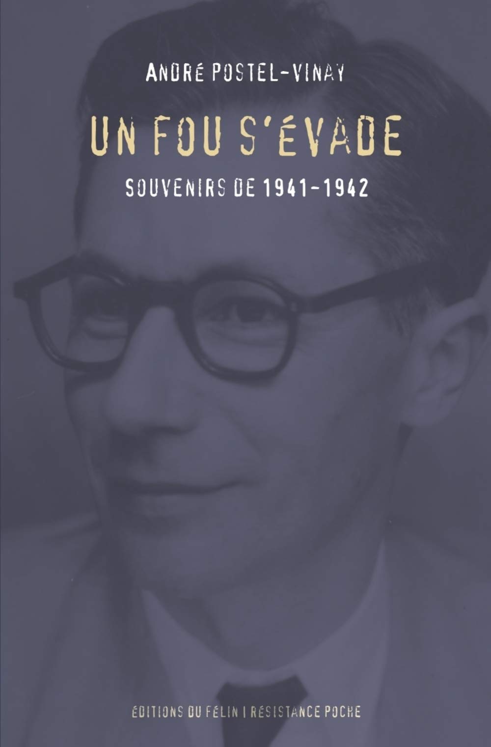 Un fou s'évade: Souvenirs de 1941-​1942