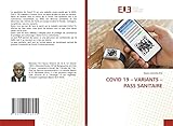 COVID 19 – VARIANTS – PASS SANITAIRE (French Edition)