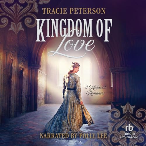 Kingdom of Love by Tracie Peterson episode artwork