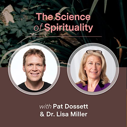 Dr. Lisa Miller: The Science of Spirituality and How to Cultivate an Awakened Brain cover art