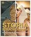 Storia Straordinaria. Civiltà E Luoghi Del Passato Riprendono Vita. Ediz. A Colori - 3