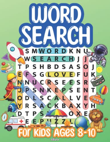 Word Search for Kids ages 8-10: Awesome 100 Word Search Puzzles|Learn Vocabulary and Improve Reading Skills|Practice Spelling Activity Book for Boys and Girls|Challenging Search Games