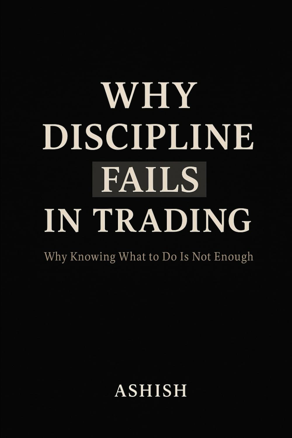 Why Discipline fails in Trading: Why knowing what to do is not enough (SMC with psychology.)