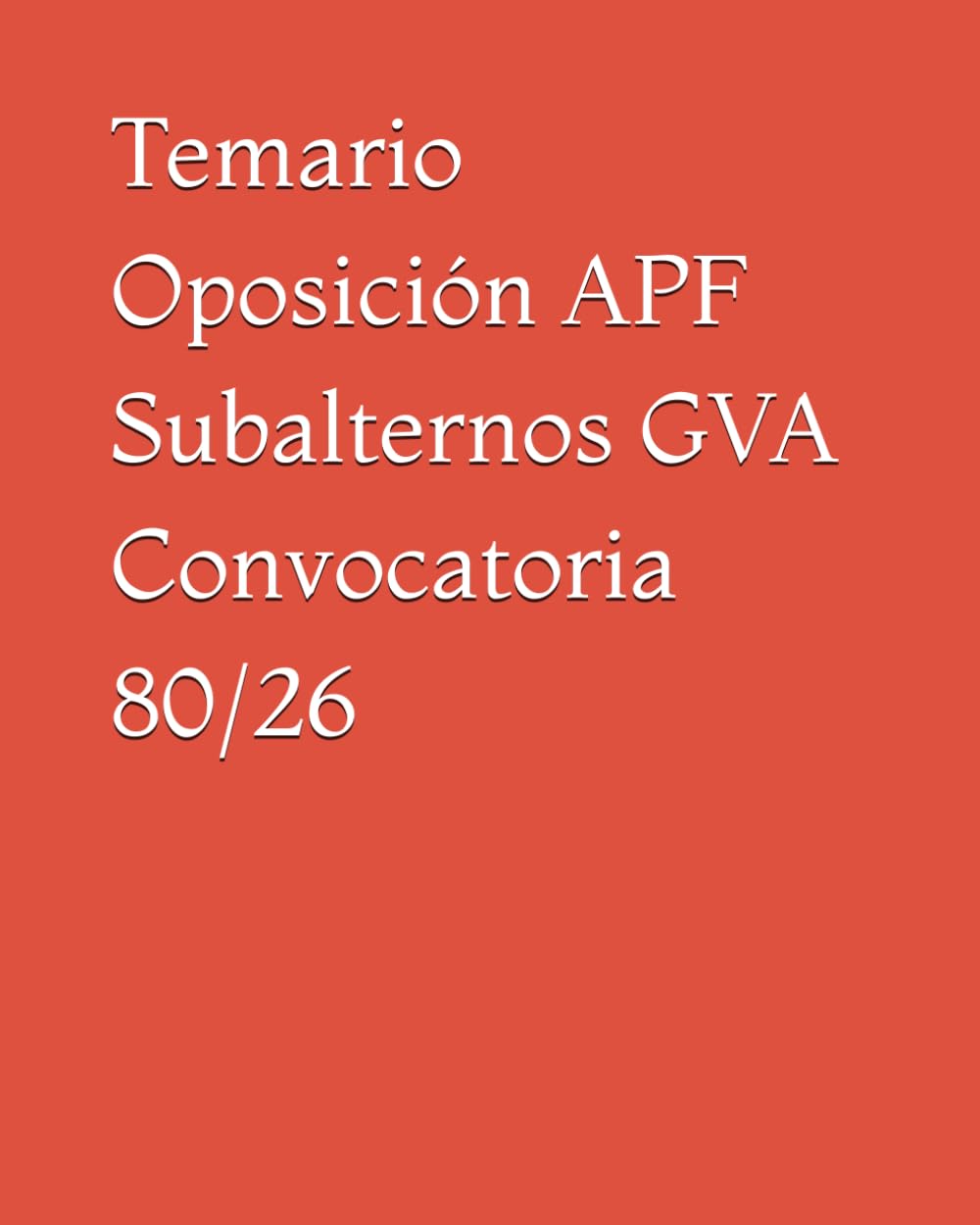 Temario Oposición APF Subalternos GVA Convocatoria 80/26