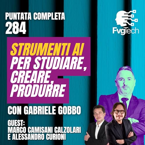 Strumenti di Intelligenza Artificiale per studiare e creare contenuti: NotebookLM, Gemini e Canva | FvgTech #284 con Gabriele Gobbo