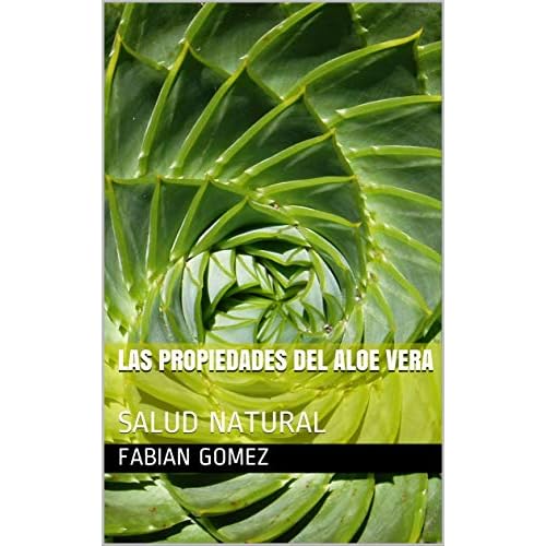 LAS PROPIEDADES DEL ALOE VERA : SALUD NATURAL