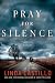 Pray for Silence: A Thriller (Kate Burkholder)