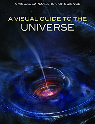 A Visual Guide to the Universe (Visual Exploration of Science)