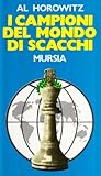  I campioni del mondo di scacchi