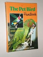 Pet Bird Handbook 0668052791 Book Cover